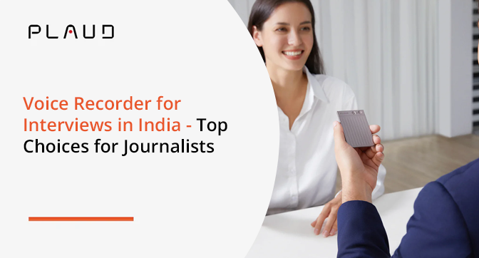Voice Recorder for Interviews in India - Top Choices for Journalists