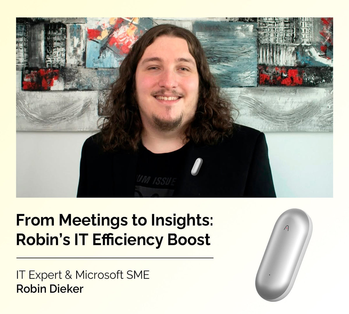 From meetings to insights: Robin’s experience with Plaud