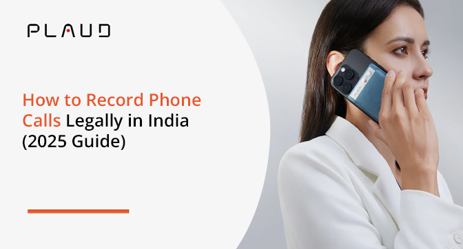 How to Record Phone Calls Legally in India (2026 Guide)